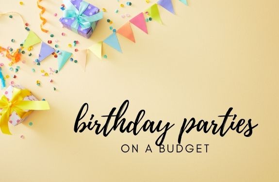 birthday parties on a budget