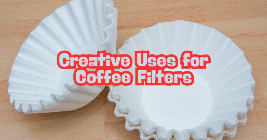 creative uses for coffee filters