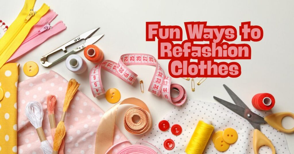 refashion clothes