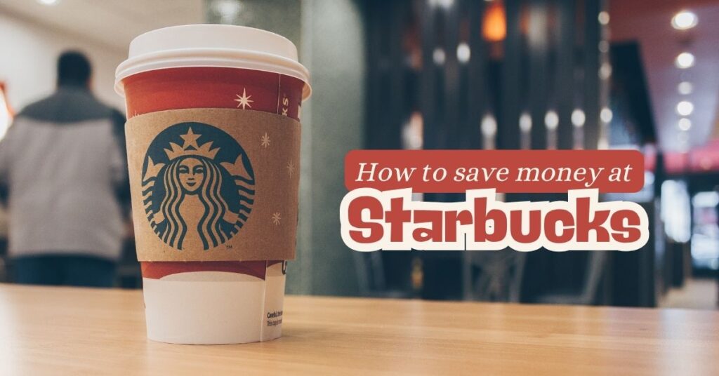 how to save money at Starbucks