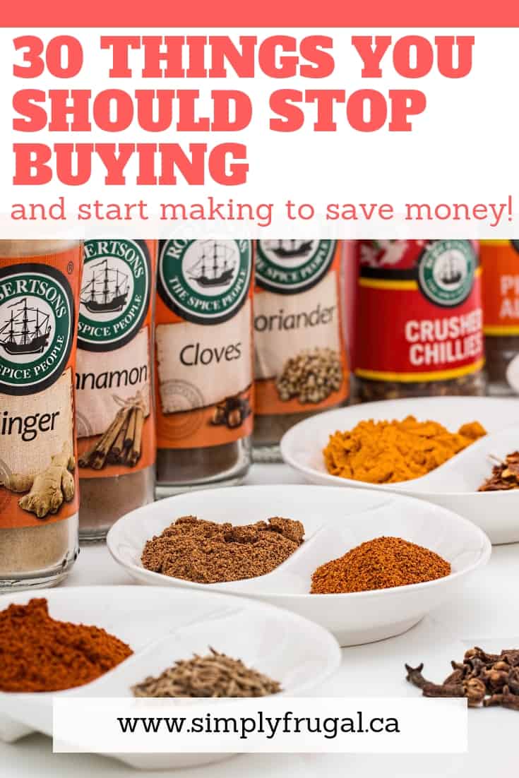 30 Things you should stop buying and start making at home to save money!