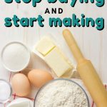 things to stop buying and start making