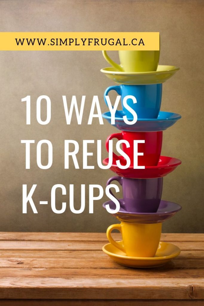 10 Ways to Reuse KCups