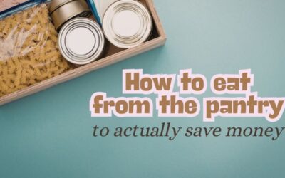 How to Eat From The Pantry to Save Money