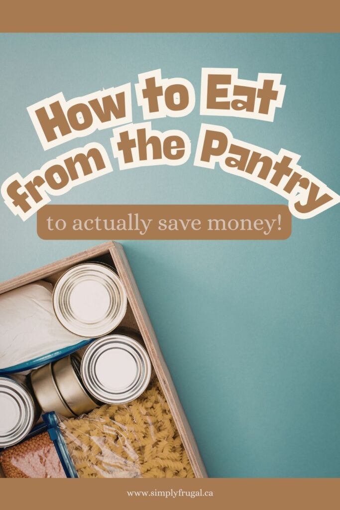 how to eat from the pantry to save money