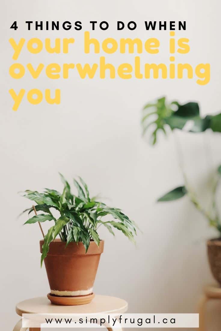Here are four things that I like to do when the state of my home is overwhelming me! #cleaningtips #cleaning #organization Here are four things that I like to do when the state of my home is overwhelming me! #cleaningtips #cleaning #organization