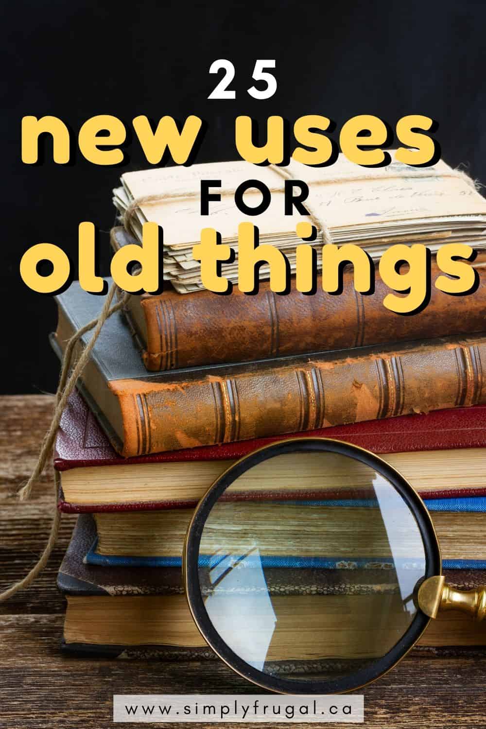 25 New Uses for Old Things Your Really Want to See! Learn to look at the things you already own in a new way. #repurposing #reuse #newusesoldthings #upcycle 25 New Uses for Old Things Your Really Want to See! Learn to look at the things you already own in a new way. #repurposing #reuse #newusesoldthings #upcycle