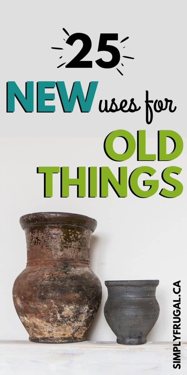 25 New Uses for Old Things You Really Want to See