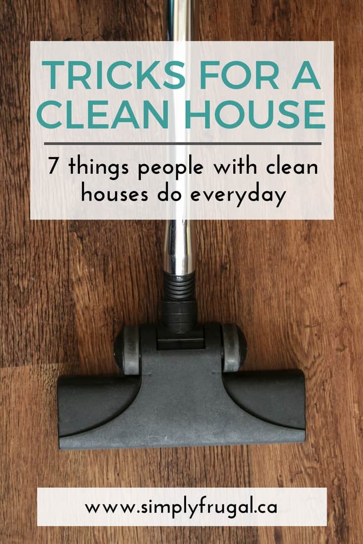 7 Things People with Clean Houses Do Everyday
