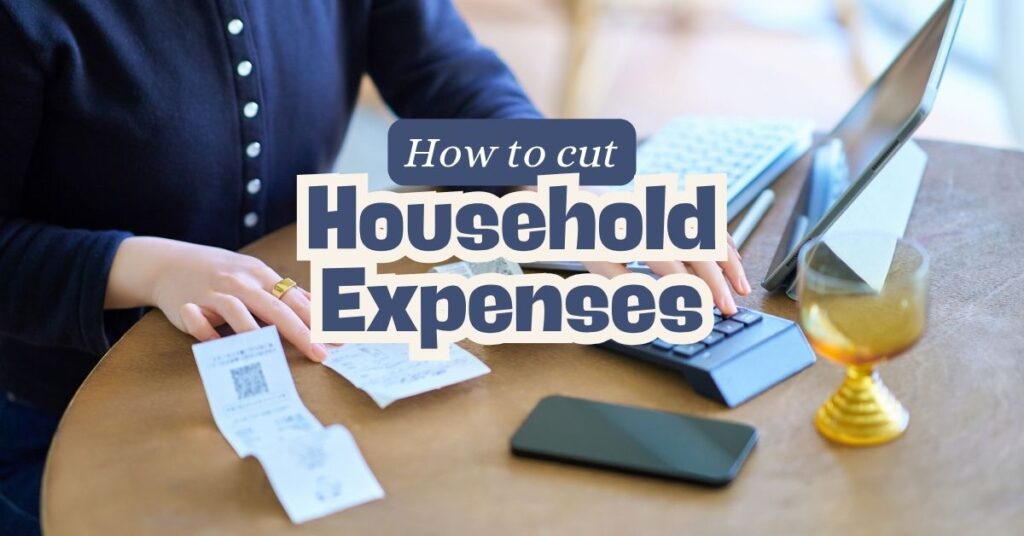 How to Cut Household Expenses in Just 15 Minutes
