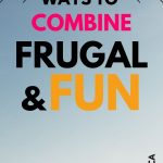 Being frugal doesn't mean that you have to live your life in a no fun zone. Contrary to that belief, being frugal is fun! Here are 10 ideas to combine frugal and fun.