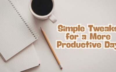 15 Simple Tweaks for a More Productive Day