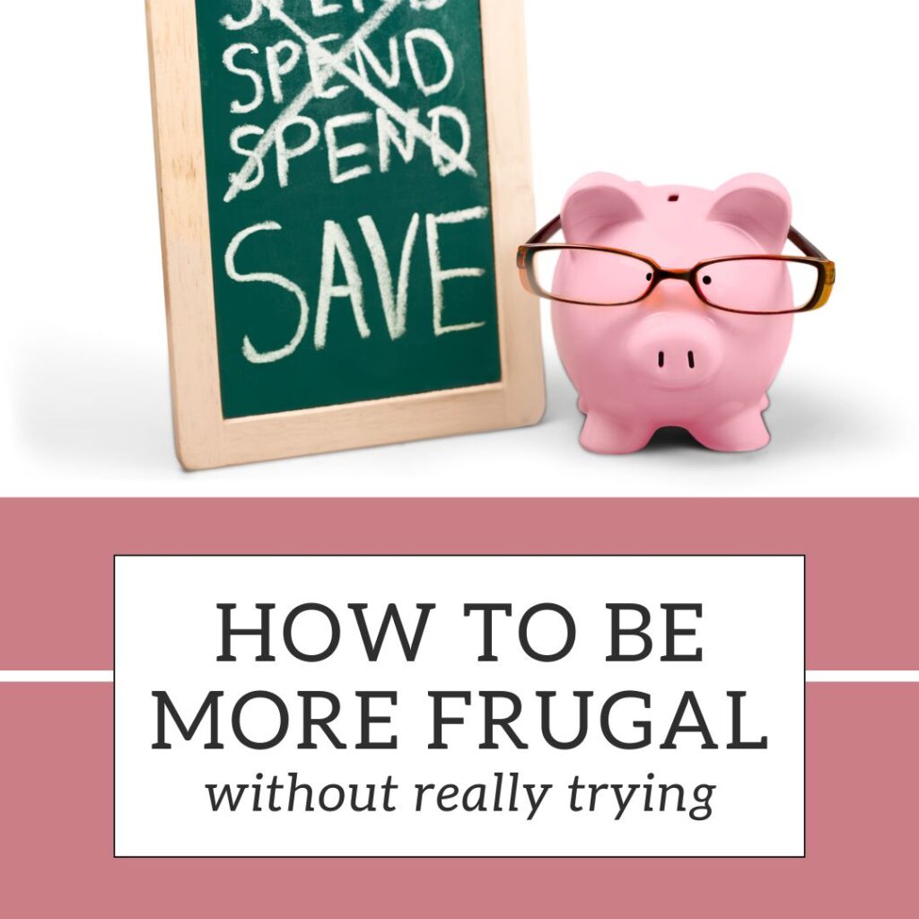 how to be more frugal