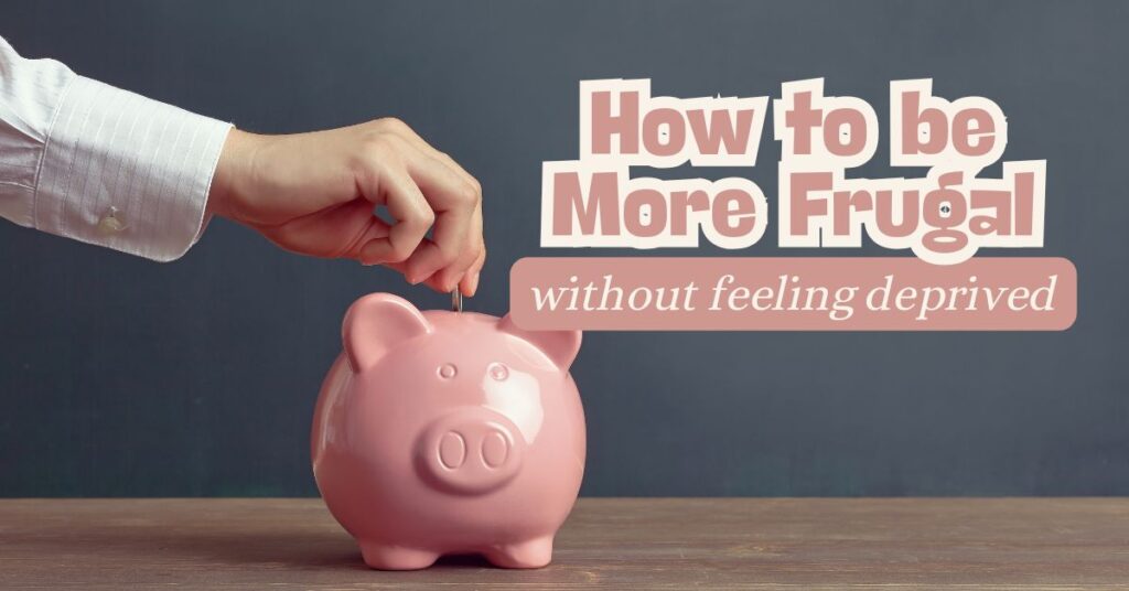 more frugal