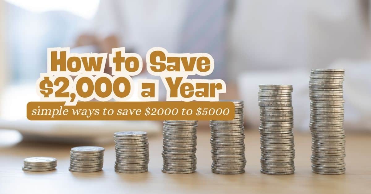 How to Save $2000 a Year: Simple Ways to save $2000 to $5000