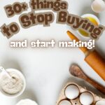 stop buying and start making