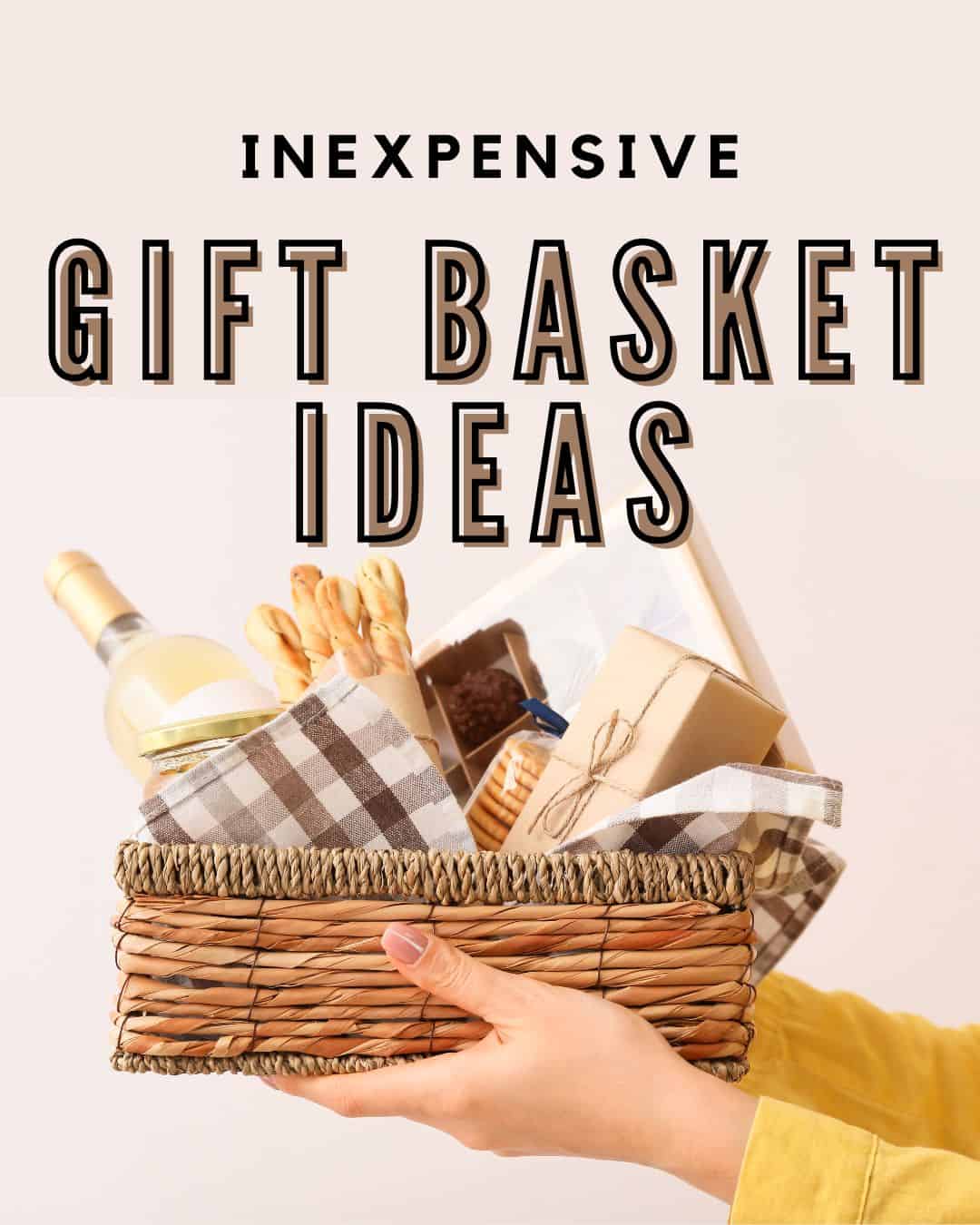 inexpensive gift basket ideas