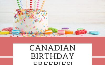 The Best Canadian Birthday Freebies