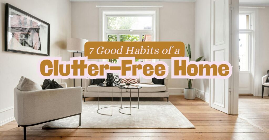 habits for a clutter-free home